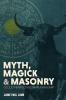 Myth Magick and Masonry