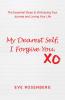 My Dearest Self I Forgive You