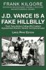 J. D. Vance Is a Fake Hillbilly