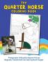 The Quarter Horse Coloring Book (Real Horses Coloring Book Series Book 2)