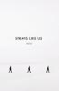 Strays Like Us