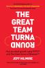 The Great Team Turnaround (Part of the Turnaround Leadership Series)