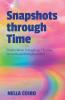 Snapshots through Time
