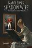 Napoleon's Shadow Wife