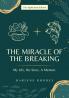 The Miracle of the Breaking