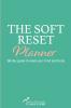 The Soft Reset Planner
