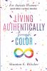 Living Authentically Through Color
