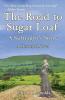 The Road to Sugar Loaf