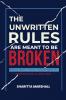 The Unwritten Rules Are Meant To Be Broken