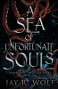 A Sea of Unfortunate Souls