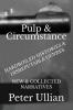 Pulp & Circumstance