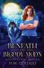 Beneath the Bloody Moon