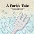 A Fork's Tale