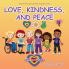 Love Kindness and Peace