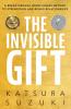 The Invisible Gift