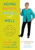 Aging Safely Wisely and Well