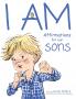 I AM Affirmations For Our Sons