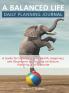 A balanced life daily planning journal