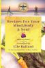 Recipes for your Mind Body and Soul