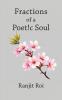 Fractions of a Poet!c Soul