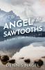 The Angel of the Sawtooths
