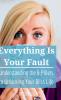 Everything is Your Fault