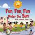Fun Fun Fun Under the Sun