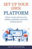Set Up Your Own Platform