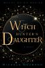The Witch Hunter's Daughter