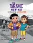 The Brave New Kid