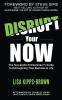 Disrupt Your Now