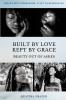 Built by Love Kept by Grace