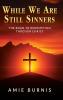 While We Are Still Sinners