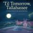 'Til Tomorrow Tallahassee