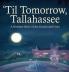 'Til Tomorrow Tallahassee