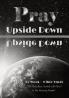 Pray Upside Down 15-Week Bible Study Guide