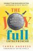 The Joy-Full Entrepreneur