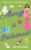 Always a Bridesmaid