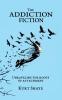 The Addiction Fiction