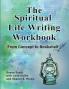 The Spiritual Life Writing Workbook
