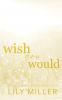 Wish You Would