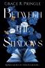 Between the Shadows