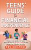 Teens' Guide to Health Financial Independence