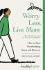 Worry Less Live More