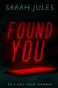 FOUND YOU