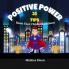 Positive Power