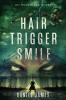 Hair-Trigger Smile