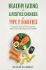 Healthy Eating and Lifestyle Choices for Type 2 Diabetes