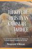 Türkiye'de Hristiyan Kadınlar - Tarihçe