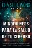 Mindfulness Para la Salud de tu Cerebro